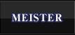 MEISTER