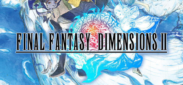 FINAL FANTASY DIMENSIONS II