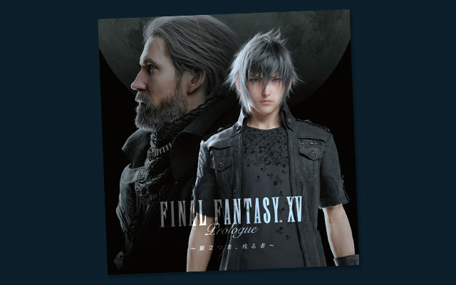 【T-ポイント5倍】 ドラマCD「FINAL FANTASY XV prologue 〜旅立つ者、残る者 ファイナルファンタジー