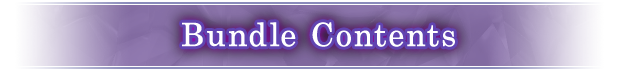 Contents of the DISSIDIA FINAL FANTASY OPERA OMNIA Bundle Contents