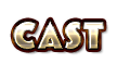 CAST