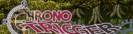 CHRONO TRIGGER