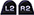 [L2][R2]