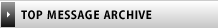 TOP MESSAGE ARCHIVE