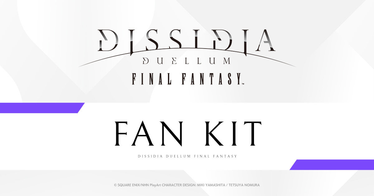 Fan Kit｜DISSIDIA DUELLUM FINAL FANTASY | SQUARE ENIX