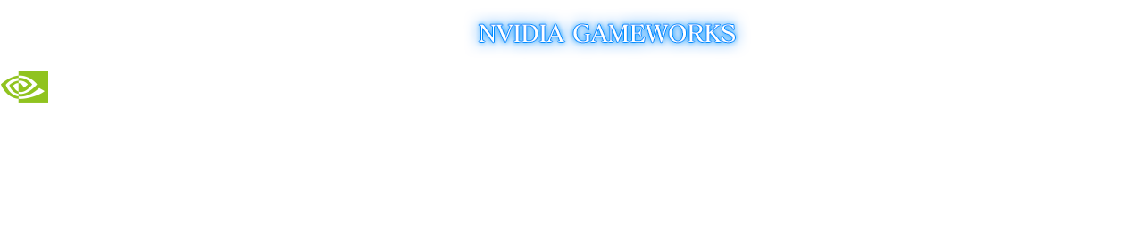 NVIDIA GAME WORKS