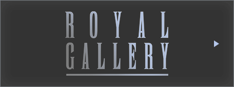 ROYAL GALLERY