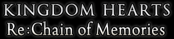 KINGDOM HEARTS Re:CHAIN OF MEMORIES