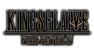 KINGSGLAIVE FINAL FANTASY XV