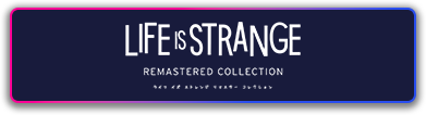 Life is Strange Remastered Collection