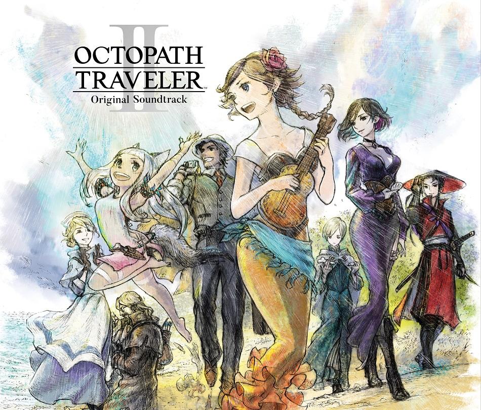 OCTOPATH TRAVELER II Original Soundtrack | LINE UP | SQUARE ENIX OCTOPATH TRAVELER II Original Soundtrack | LINE UP | SQUARE ENIX