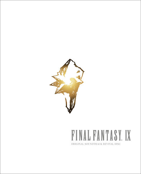 FINAL FANTASY IX ORIGINAL SOUNDTRACK REVIVAL DISC | LINE UP FINAL FANTASY IX ORIGINAL SOUNDTRACK REVIVAL DISC | LINE UP