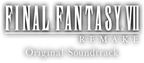 FF VII REMAKE Original Soundtrack （通常盤）