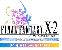 FINAL FANTASY X-2 HD Remaster Original Soundtrack