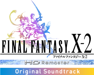 FINAL FANTASY X-2 HD Remaster Original Soundtrack