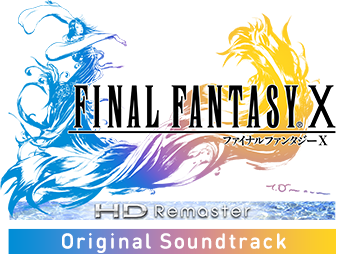 FINAL FANTASY X HD Remaster Original Soundtrack | SQUARE ENIX