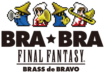 BRA★BRA FINAL FANTASY / BRASS de BRAVO