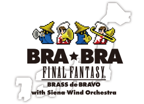 BRA★BRA FINAL FANTASY / BRASS de BRAVO