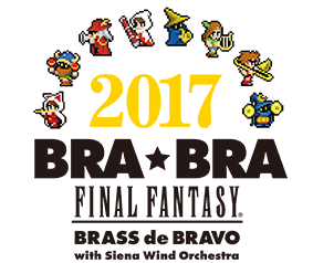BRA★BRA FINAL FANTASY BRASS de BRAVO 2017