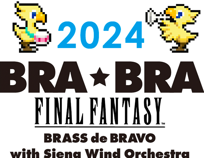 BRA★BRA FINAL FANTASY 2024