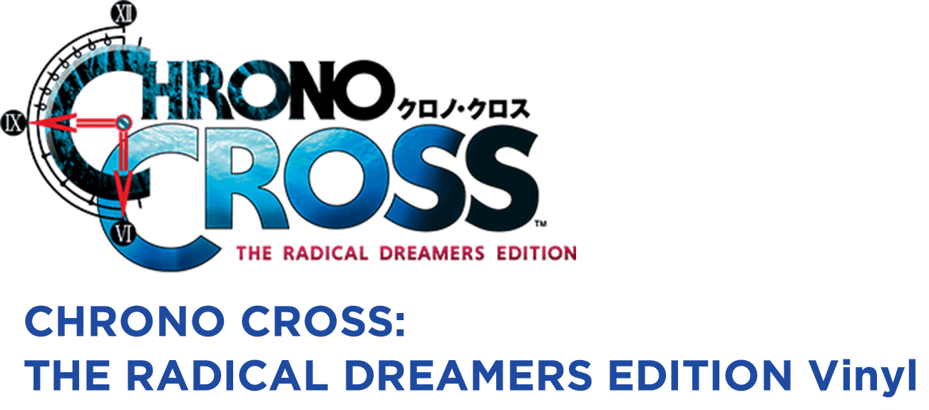 CHRONO CROSS: THE RADICAL DREAMERS EDITION Vinyl