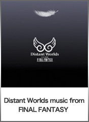 Distant Worlds music from FINAL FANTASY 