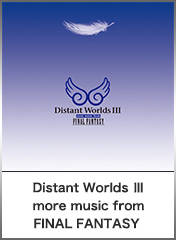 Distant Worlds III more music from FINAL FANTASY 