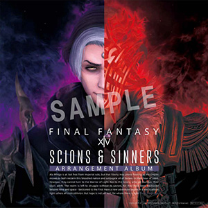 Scions & Sinners: FINAL FANTASY XIV 〜 Arrangement Album 〜 | SQUARE ENIX