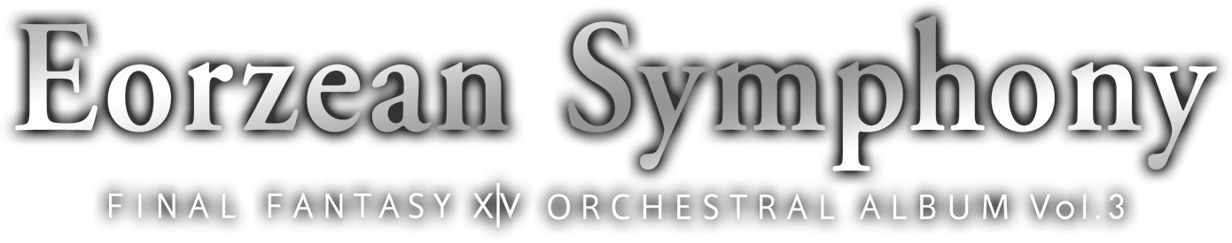 Eorzean Symphony: FINAL FANTASY XIV ORCHESTRAL ALBUM Vol. 3