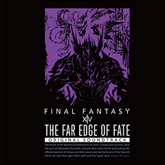 THE FAR EDGE OF FATE: FINAL FANTASY XIV Original Soundtrack