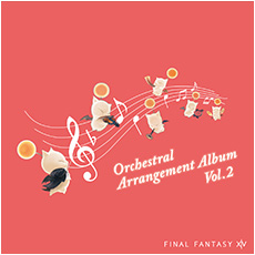 FINAL FANTASY XIV Orchestral Arrangement Album Vol. 2