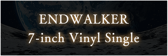 ENDWALKER 7-inch Vinyl Single