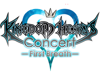 KINGDOM HEARTS  Concert -First Breath-