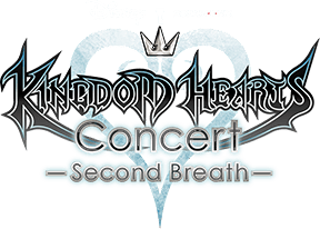 KINGDOM HEARTS Concert -Second Breath- | SQUARE ENIX