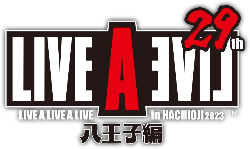 LIVE A LIVE A LIVE in HACHIOJI 2023
