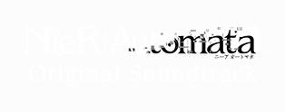 NieR:Automata Original Soundtrack