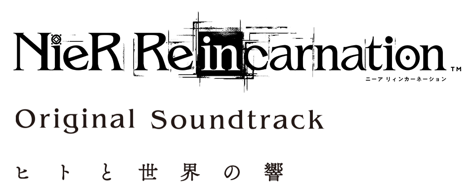 NieR Re[in]carnation Original Soundtrack ヒトと世界の響