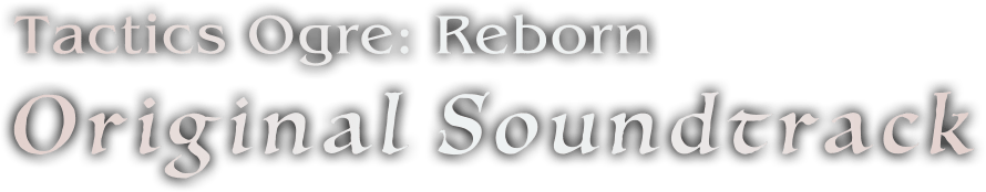 Tactics Ogre: Reborn Original Soundtrack