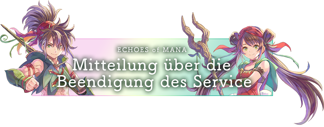 ECHOES of MANA Mitteilung über die Beendigung des Service