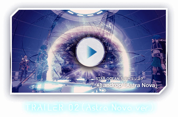 TRAILER 02（Astra Nova ver.）