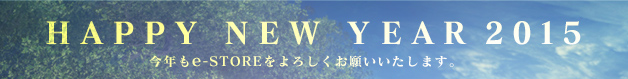 HAPPY NEW YEAR 2015 Ne-STORE낵肢v܂B 