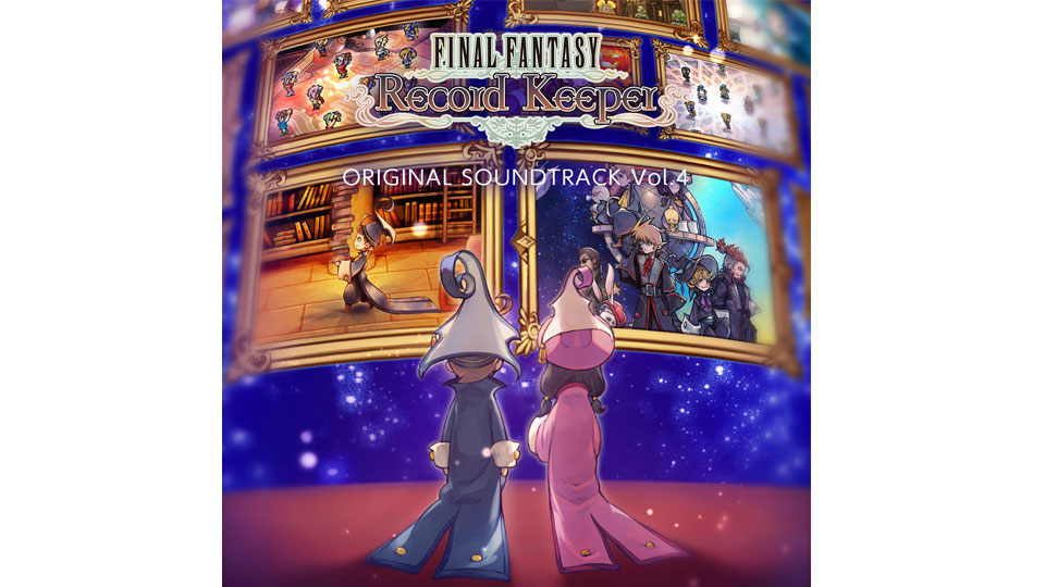 Final Fantasy Record Keeper Original Soundtrack Vol 4 本日よりダウンロード配信がスタート トピックス Square Enix