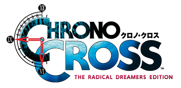 クロノクロス CHRONO CROSS ラジカル ドリーマーズ エディション